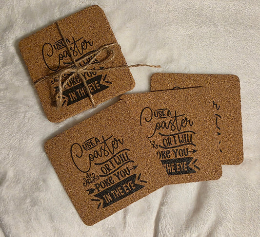 "Poke you in the eye" square cork coasters -6 pk