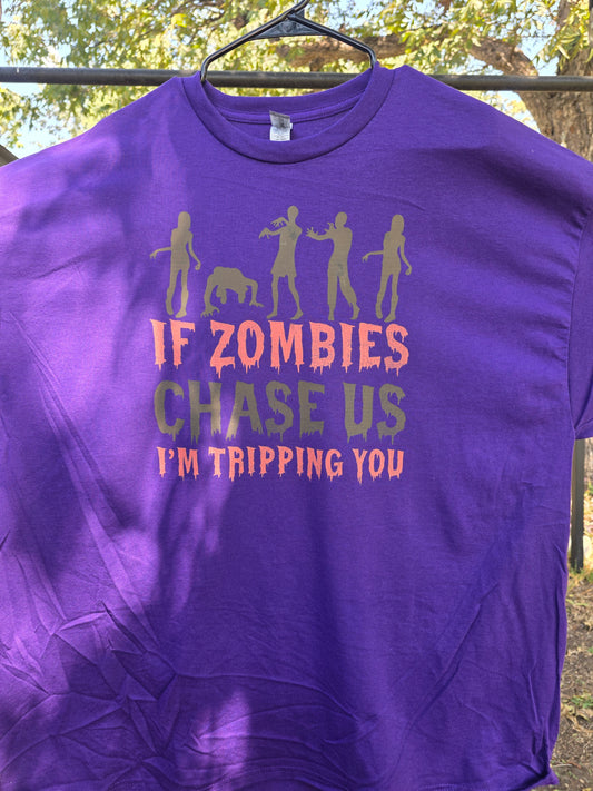 "If Zombie Chase Us" DTF shirt
